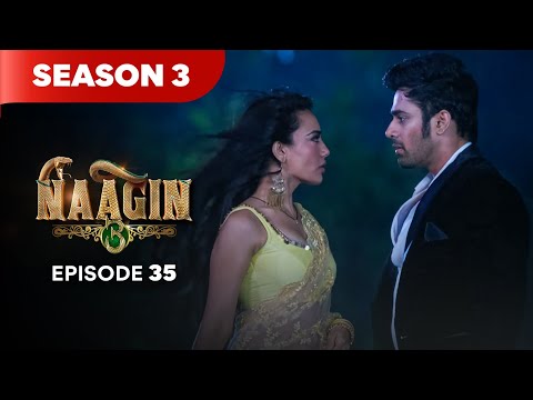 Naagin Drama Serial | Season 3 | EPISODE 35 | Best Drama 2025