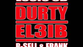 Durty El3ib   Lucio Od Prod By R SeLL & Mix By Dj Frank