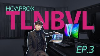 Hoaprox x Proxers - Không Muốn Về Nhà (feat. Dang Minh) | TLNBVL| EP.3
