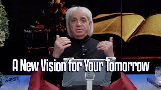 A New Vision for Your Tomorrow