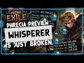 poe 1 the whisperer is the most broken ascendancy ever made legacy of phrecia whisperer preview