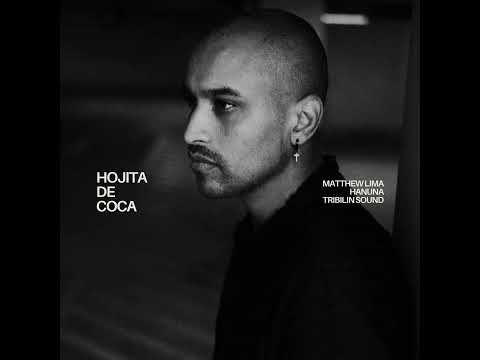 Tribilin Sound feat. Hanuna & Matthew Lima - Hojita de Coca