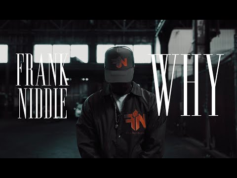 FRANK NIDDIE - Why (Official Video)