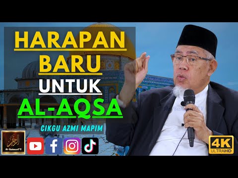 Cikgu Azmi - HARAPAN BARU UNTUK AL-AQSA
