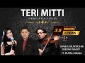 Teri Mitti | Unreleased Verses | Manoj Muntashir | Deepak Pandit | Rupali Jagga