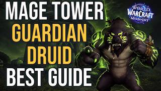 Easy Mage Tower Guide - BEST OP Guardian Druis Build  | WoW Midnight