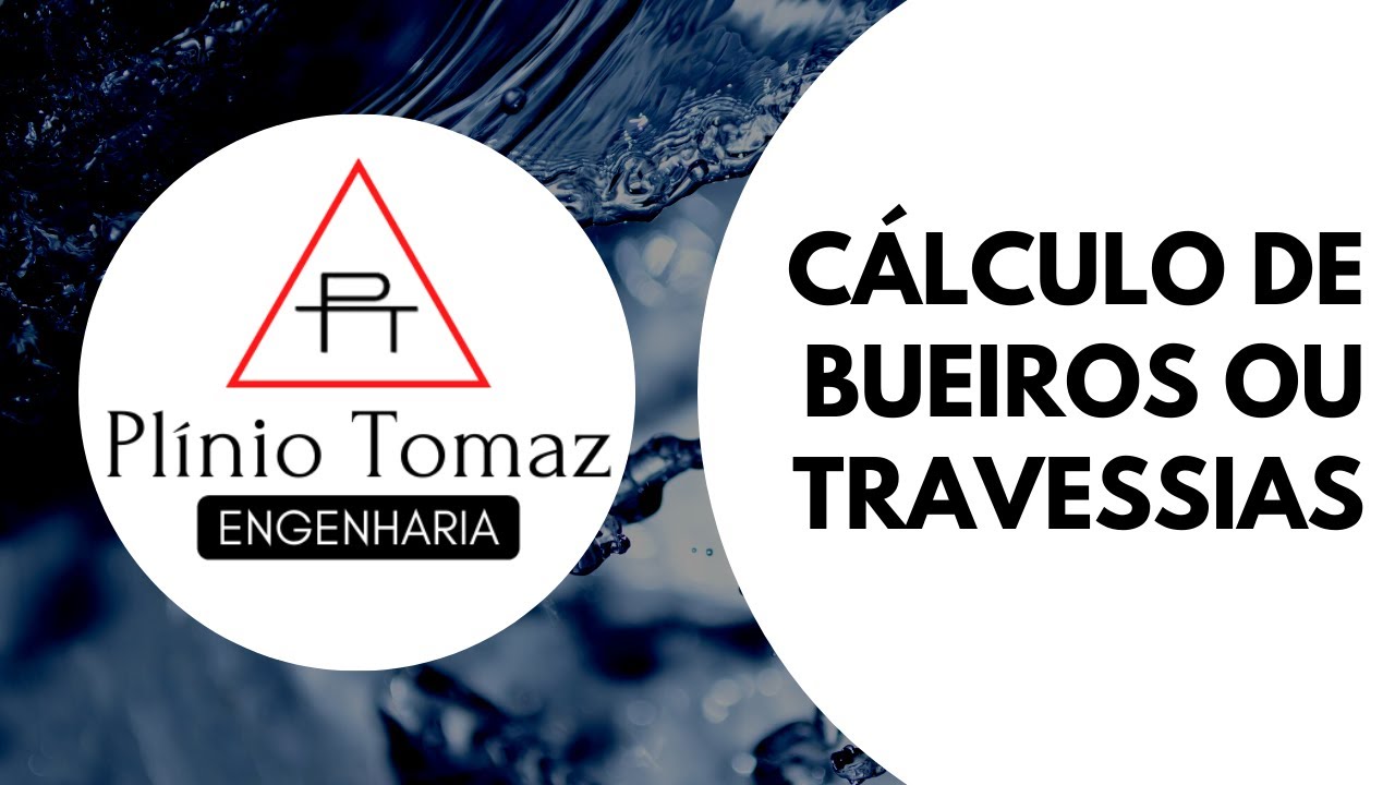 CÁLCULO DE BUEIROS OU TRAVESSIAS