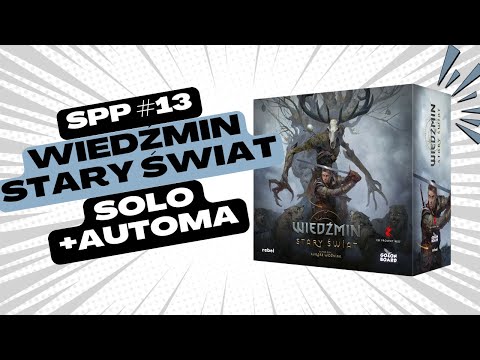 Miecze, magia i potwory - Wiedźmin: Stary Świat | Rozgrywka solo + automa | Sam Przy Planszy #13