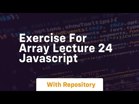 Exercise For Array Lecture 24 Javascript