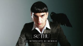 Le interviste di Newsic - SETHU