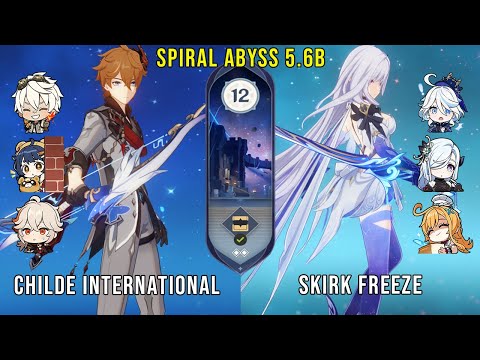 C0 Childe International and C0 Skirk Freeze | Genshin Impact Abyss 5.6B Floor 12 9 Stars