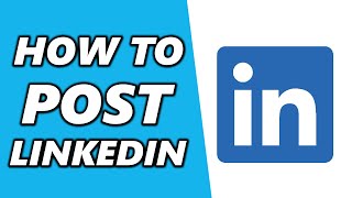 How to Post on Linkedin (2024)