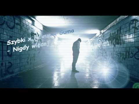 Szybki x Rewus x Guma - Nigdy więcej