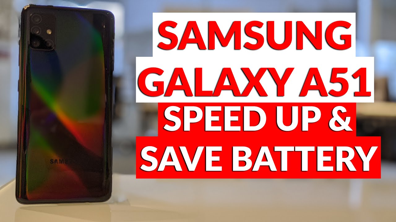 Samsung Galaxy A51 - How To Speed Up & Save Battery Life