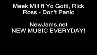 Meek Mill ft Yo Gotti, Rick Ross - Don&#39;t Panic