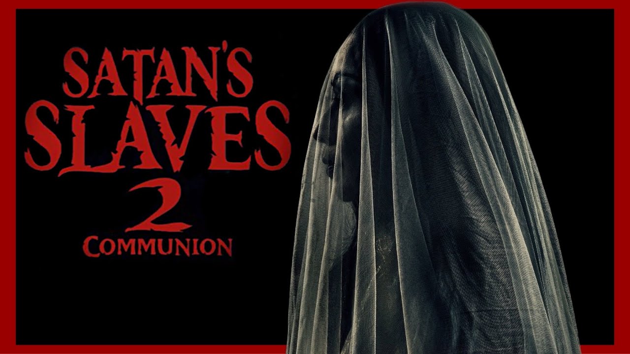 SATAN'S SLAVES 2: COMMUNION (2022) Scare Score