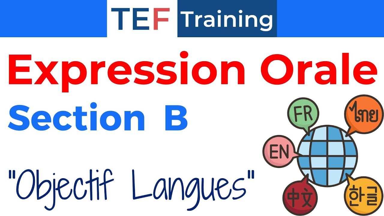 TEF Expression Orale Section B : " Objectif Langues "