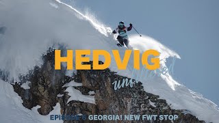 Hedvig UNFILTERED // Georgia ! NEW FWT stop // Episode 6