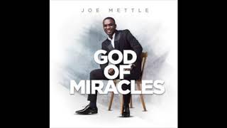 JOE METTLE  -  GOD OF MIRACLES