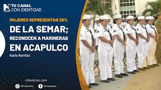 Mujeres representan 25% de la SEMAR; reconocen a marineras en Acapulco