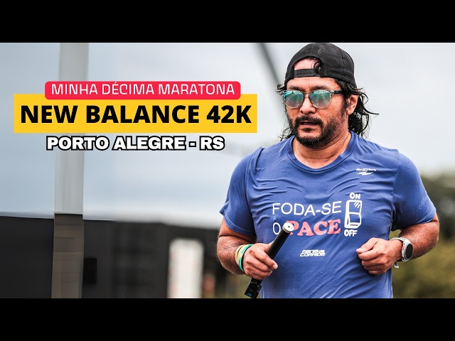 Eu não queria correr esta maratona | New Balance 42k Porto Alegre