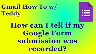 How do I know if my Google Form Entry was recorded?