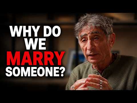 The Hidden Reason We Choose Our Partners | Gabor Maté
