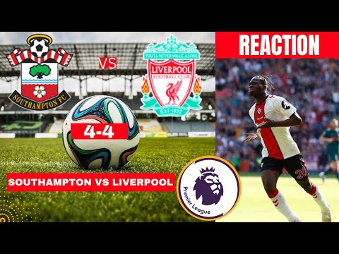 Southampton vs Liverpool 4-4 Live Stream Premier league Football EPL Match Commentary Highlights