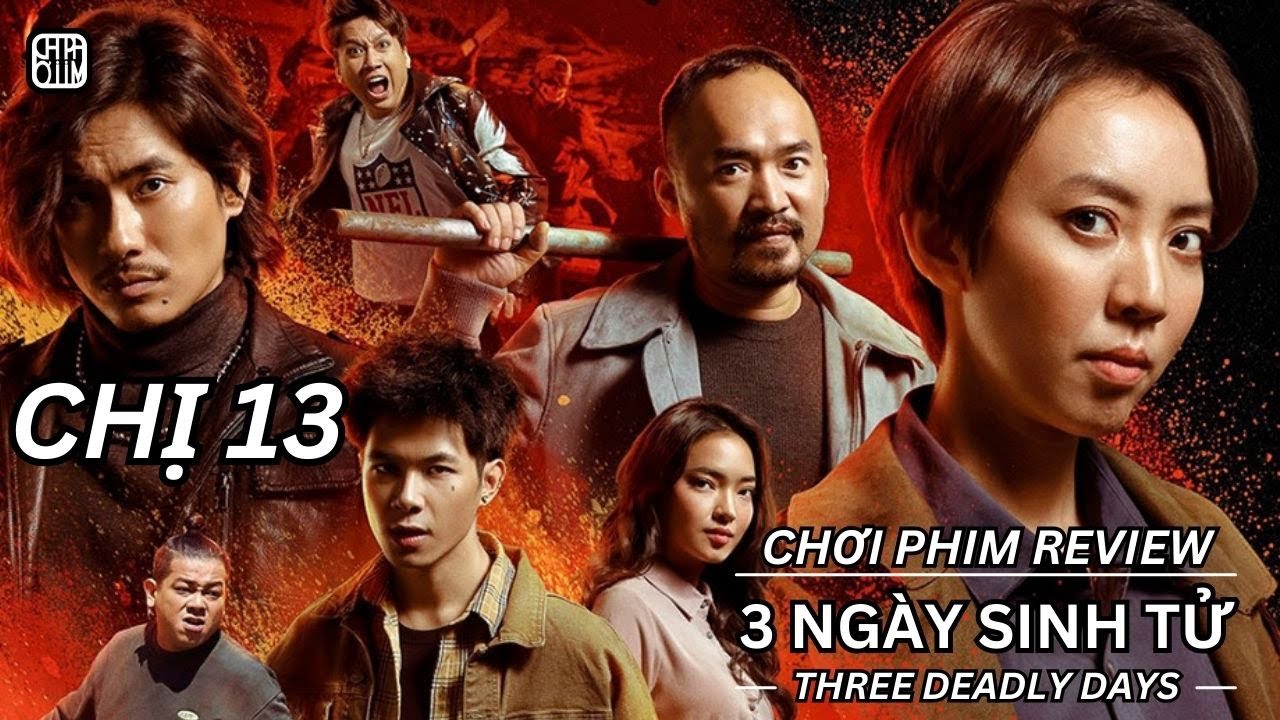 REVIEW PHIM: CHỊ 13 - 3 NGÀY SINH TỬ - PHIM CHIẾU RẠP VIỆT NAM