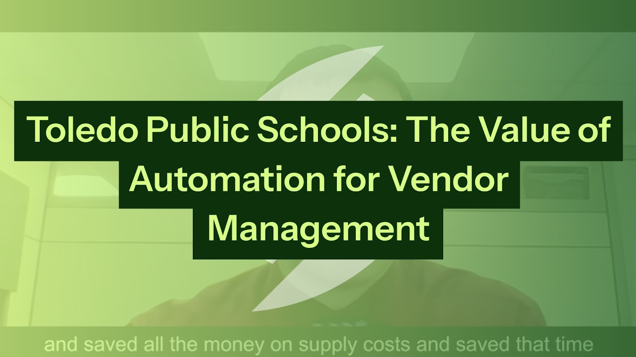 Toledo Public Schools: The Value of Automation for Vendor Management