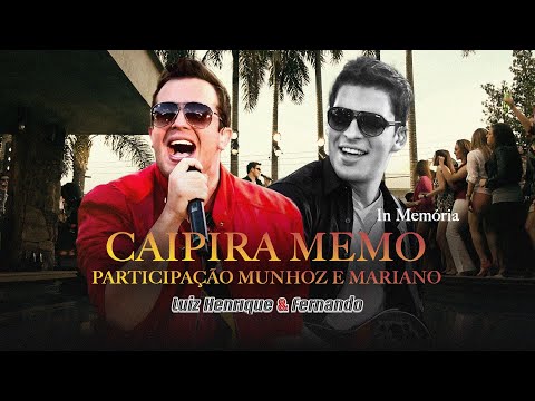 Luiz Henrique & Fernando part. @MunhozeMarianoOficial - Caipira Mesmo [Clipe Oficial]