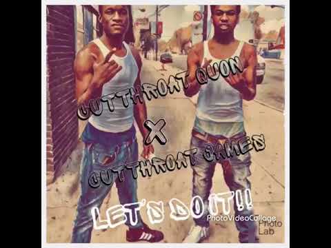 Cutthroat Quon x Cutthroat James - Let's Do It (official Audio)