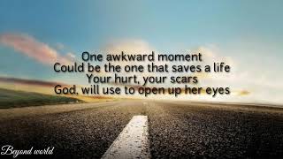 Casting crowns-One awkward moment(Lyrical)||Beyond World