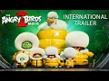 THE ANGRY BIRDS MOVIE 2 – International Trailer