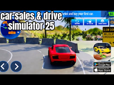 Car Sales & Drive Simulator 25 (First Release) Gameplay Android & IOS - YouTube