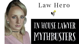 In House Lawyer Myth-busters