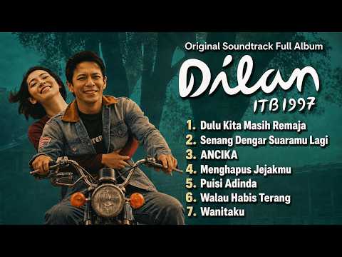 OST. Dilan ITB 1997 Full Album 2026 | Lagu Ariel NOAH & NOAH | ANCIKA, Senang Dengar Suaramu Lagi