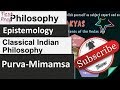 Classical Indian Philosophy Epistemology: Purva-Mimamsa (Philosophy)