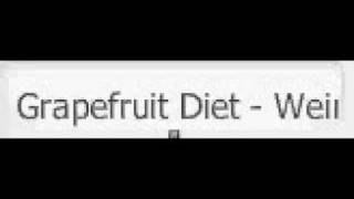 Grapefruit Diet - Weird Al