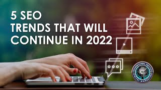 5 SEO TRENDS THAT WILL CONTINUE IN 2022 | INTERNATIONAL INSTITUTE OF DIGITAL MARKETING ™