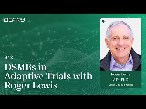 DSMBs in Adaptive Trials with Roger Lewis