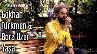 Yaşa - Gökhan Türkmen & Bora Uzer