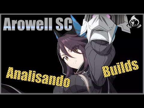 Arowell SC - Analisando Builds [E7]