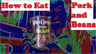 How to Eat Pork and Beans