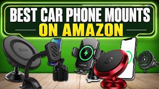 THE Best Budget Car Phone Mounts ON Amazon BUY RIGHT
