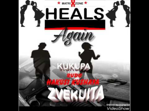 Heals Again ------- KUKUPA RUDO