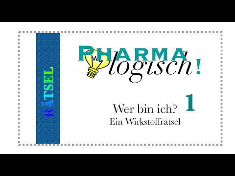 Wer bin ich? Ein Wirkstoffrätsel