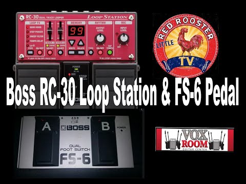 Boss RC-30 Looping Pedal and Boss FS-6 Pedal