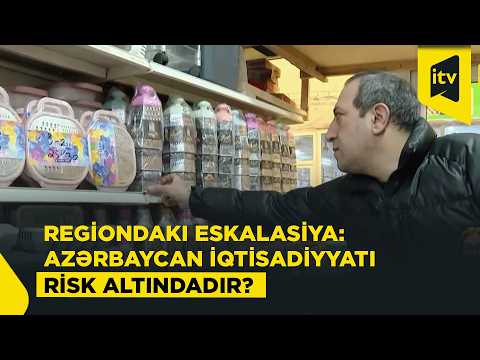 İrandakı gərginliyin Azərbaycan bazarına hansı təsirləri ola bilər?