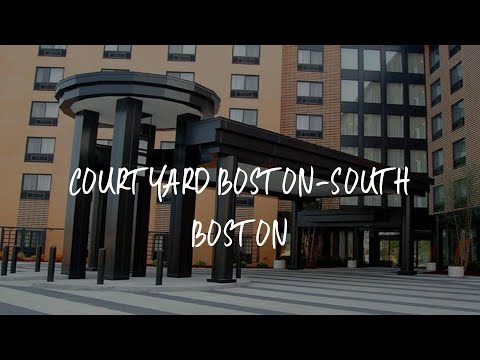 Courtyard Boston-South Boston Review - Boston , United States of America